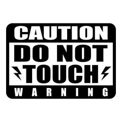 Caution do not touch