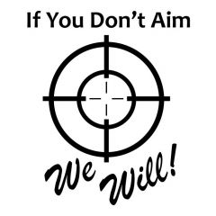 If you don't aim