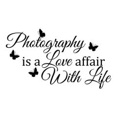 Photography is a love affair with life