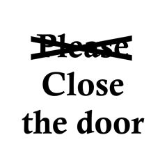 Please close the door