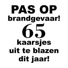 65 Jaar Brandgevaar Verjaardag Sticker